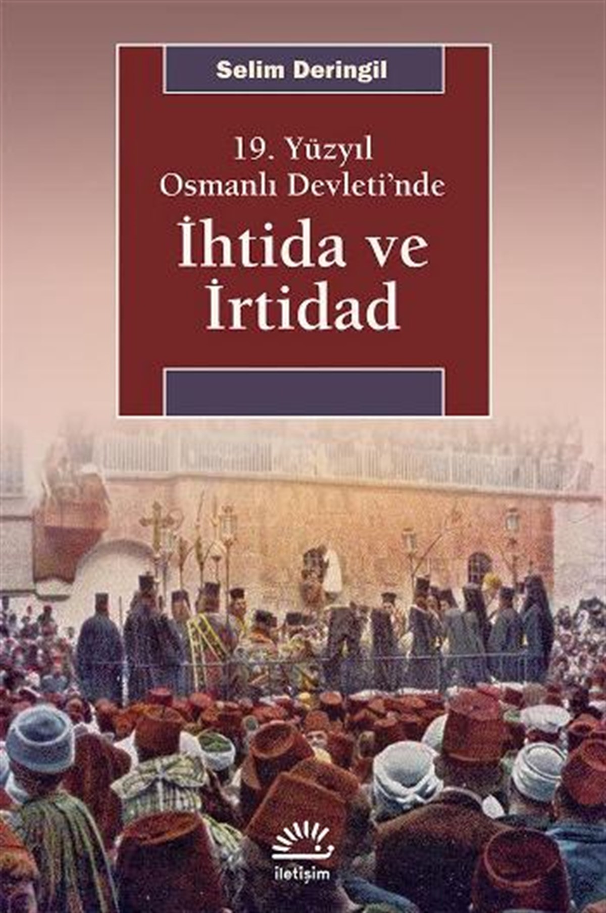 İhtida ve İrtidad (19. Yüzyıl Osmanlı Devleti’nde)