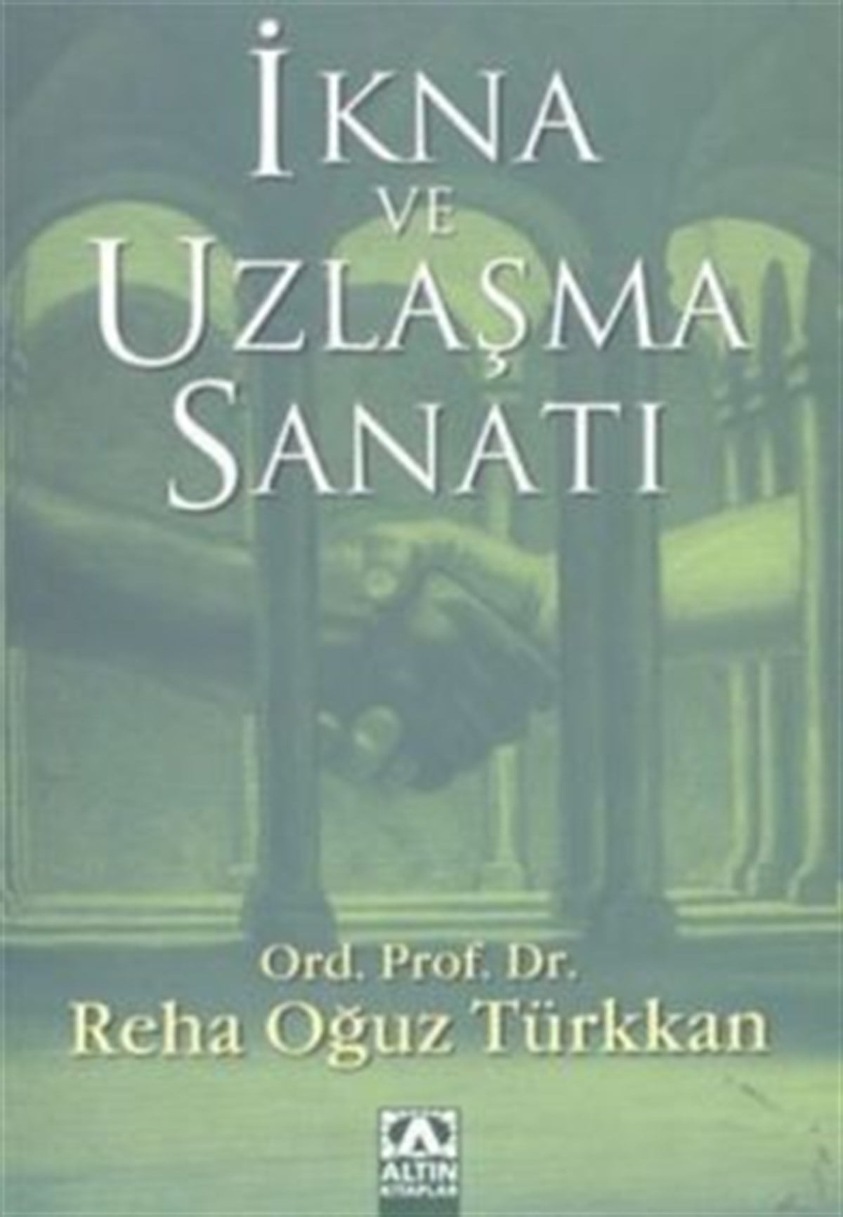 İkna ve Uzlaşma Sanatı