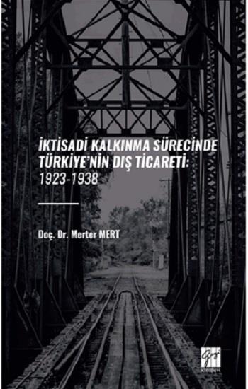 İktisadi Kalkınma Sürecinde Türkiye’nin Diş Ticareti: 1923-1938