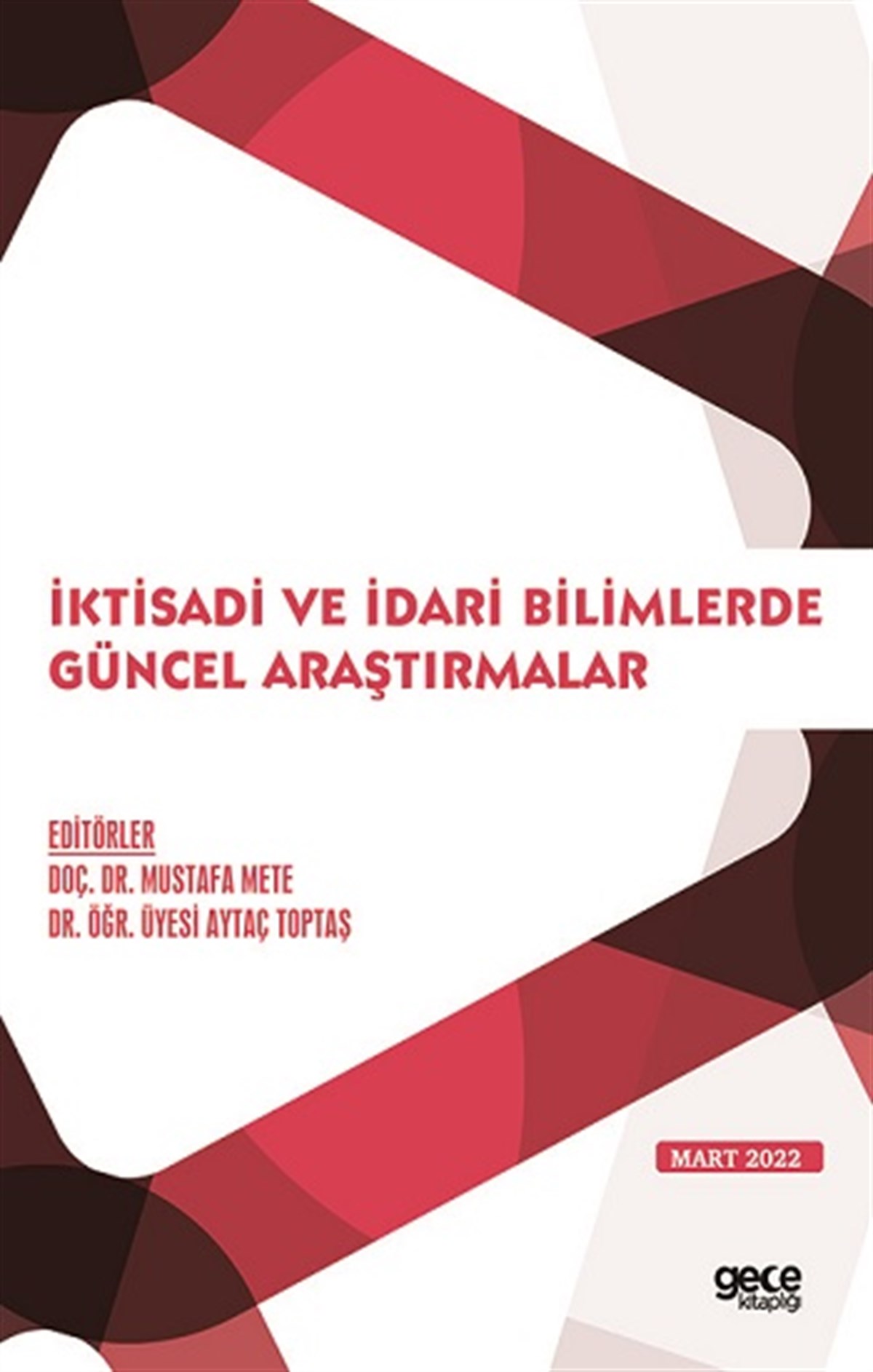 İktisadi ve İdari Bilimlerde Güncel Araştırmalar - Mart 2022
