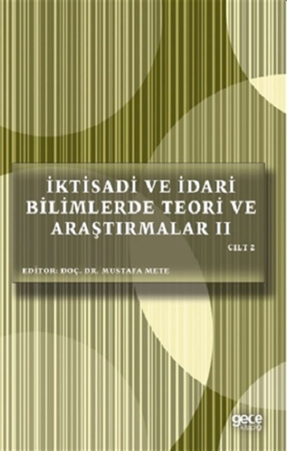 İktisadi ve İdari Bilimlerde Teori ve Araştırmalar 2 Cilt 2
