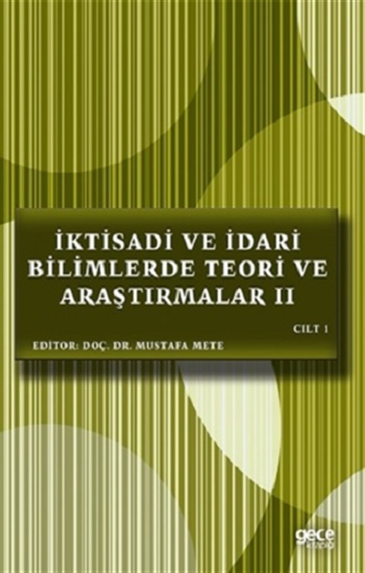 İktisadi ve İdari Bilimlerde Teori ve Araştırmalar 2 Cilt 1