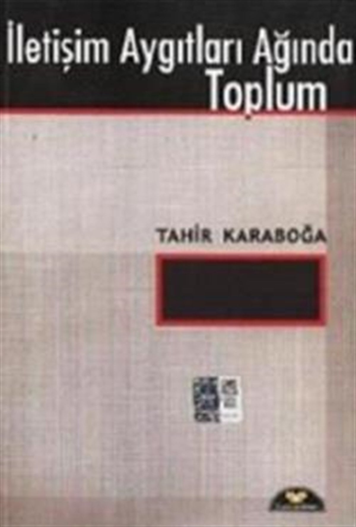 İletişim Aygıtları Ağında Toplum