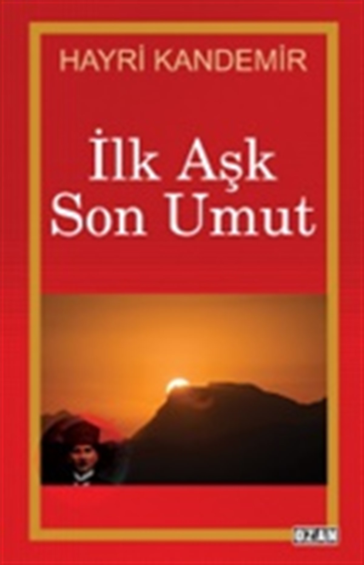 İlk Aşk Son Umut