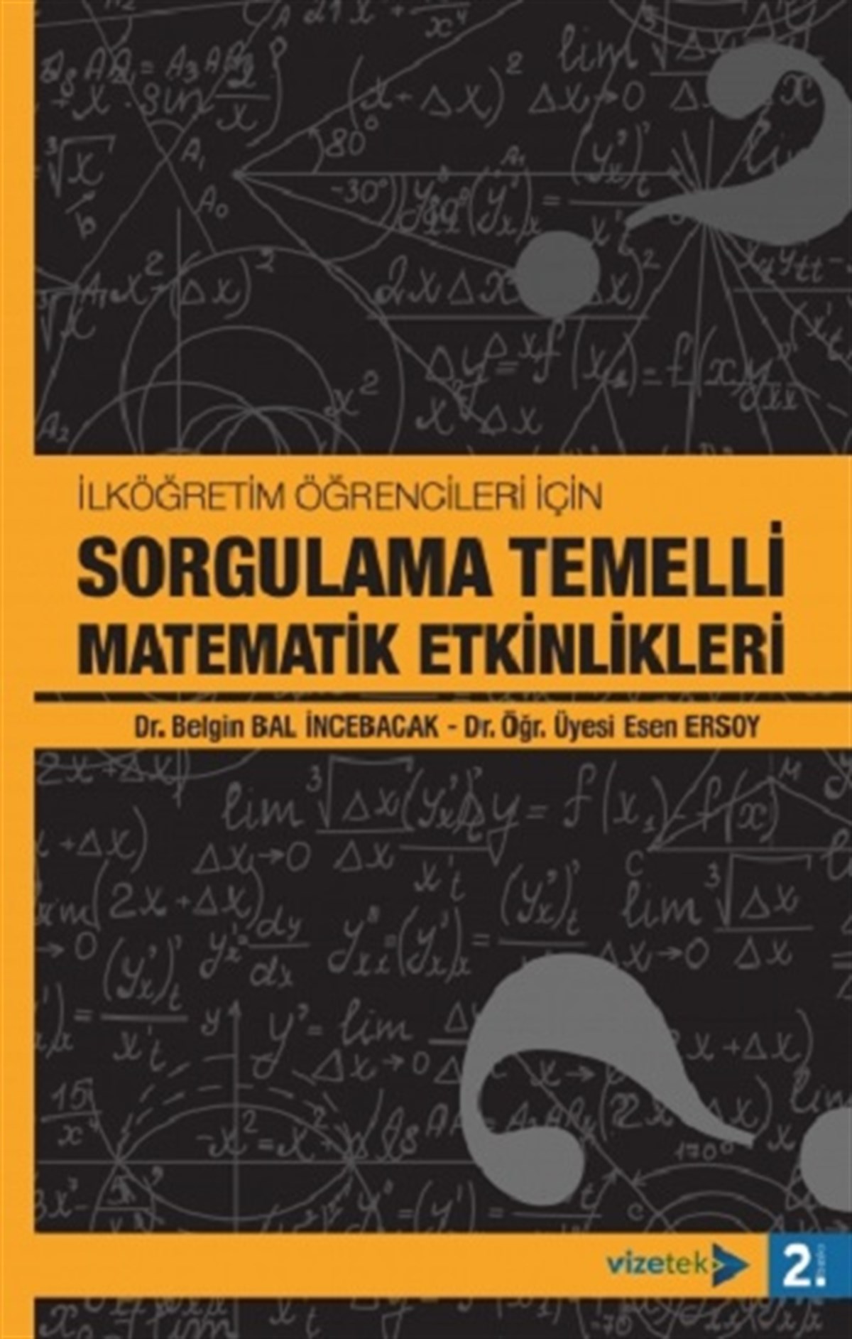 İlköğretim Öğrencileri İçin Sorgulama Temelli Matematik Etkinlikleri