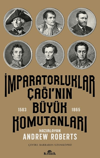 İmparatorluklar Çağı’nın Büyük Komutanları (1583-1865)