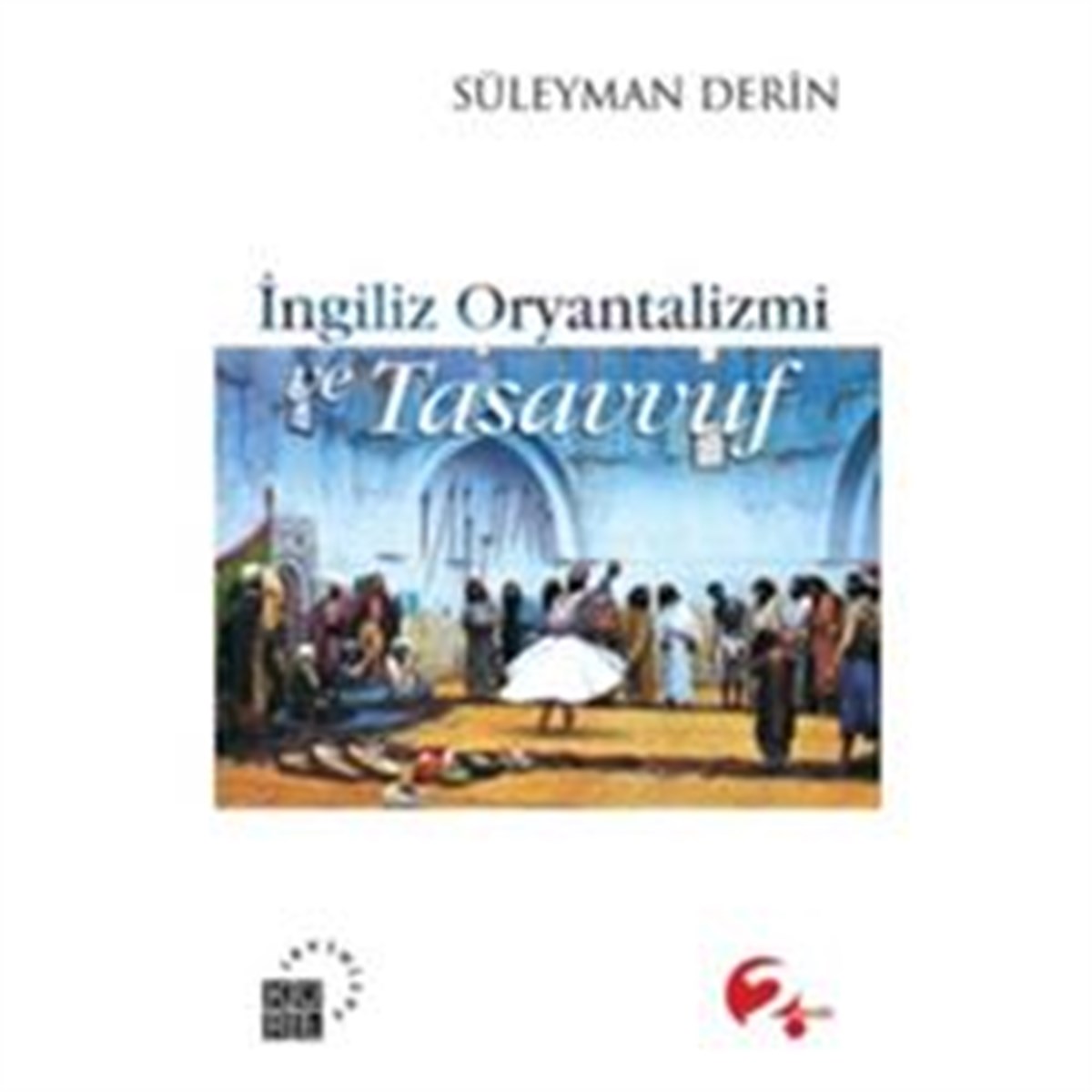 İngiliz Oryantalizmi ve Tasavvuf