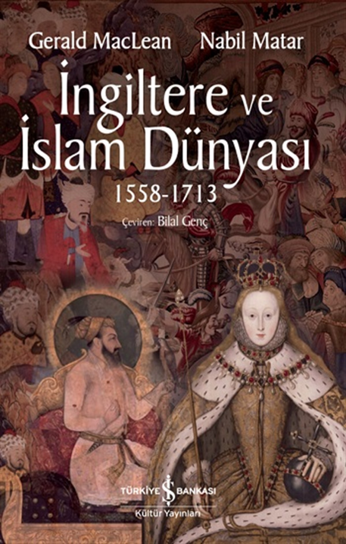 İngiltere Ve İslam Dünyasi 1558 - 1713