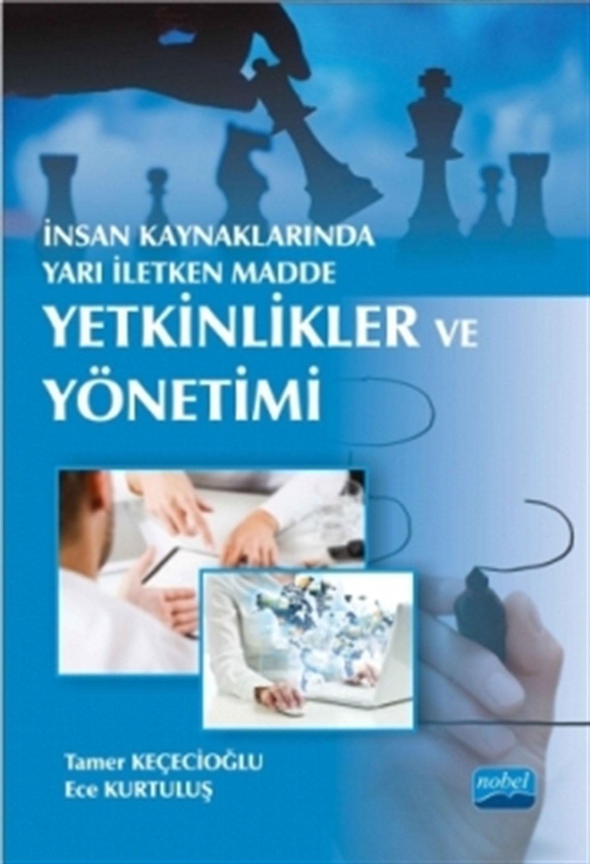 İnsan Kaynaklarında Yarı İletken Madde: Yetkinlikler ve Yönetimi