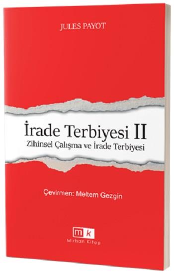 İrade Terbiyesi II Zihinsel Çalışma ve İrade Terbiyesi
