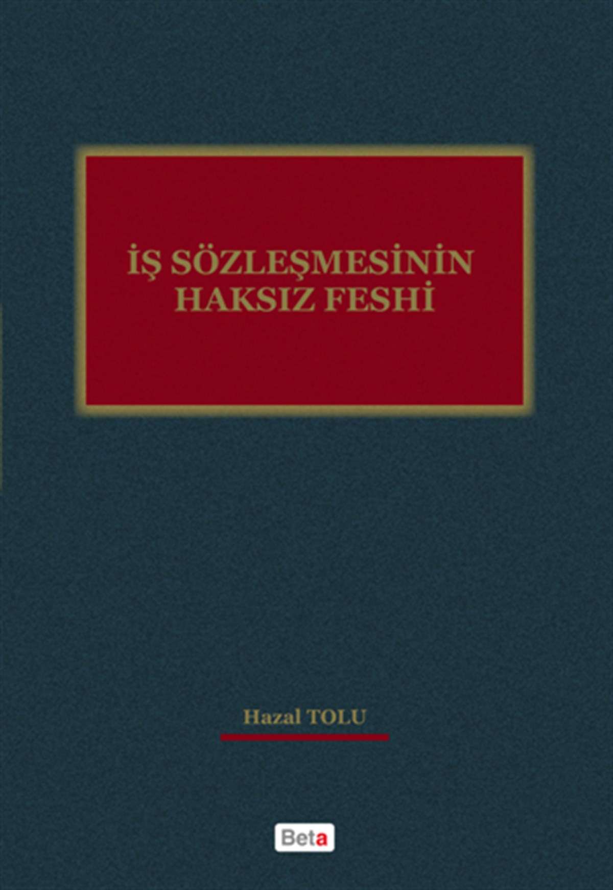 İş Sözleşmesinin Haksız Feshi