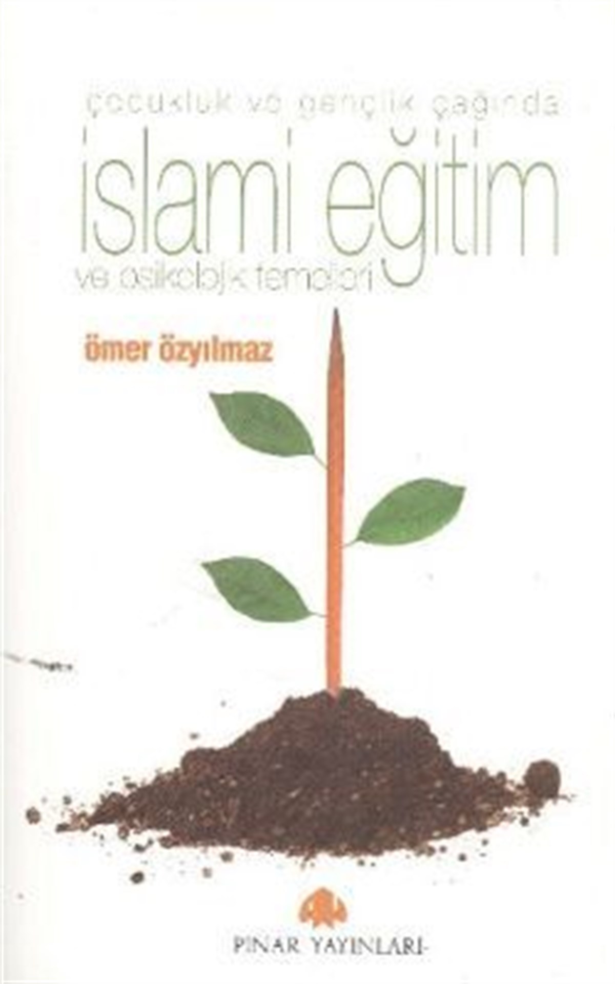 İslami Eğitim ve Psikolojik Temelleri