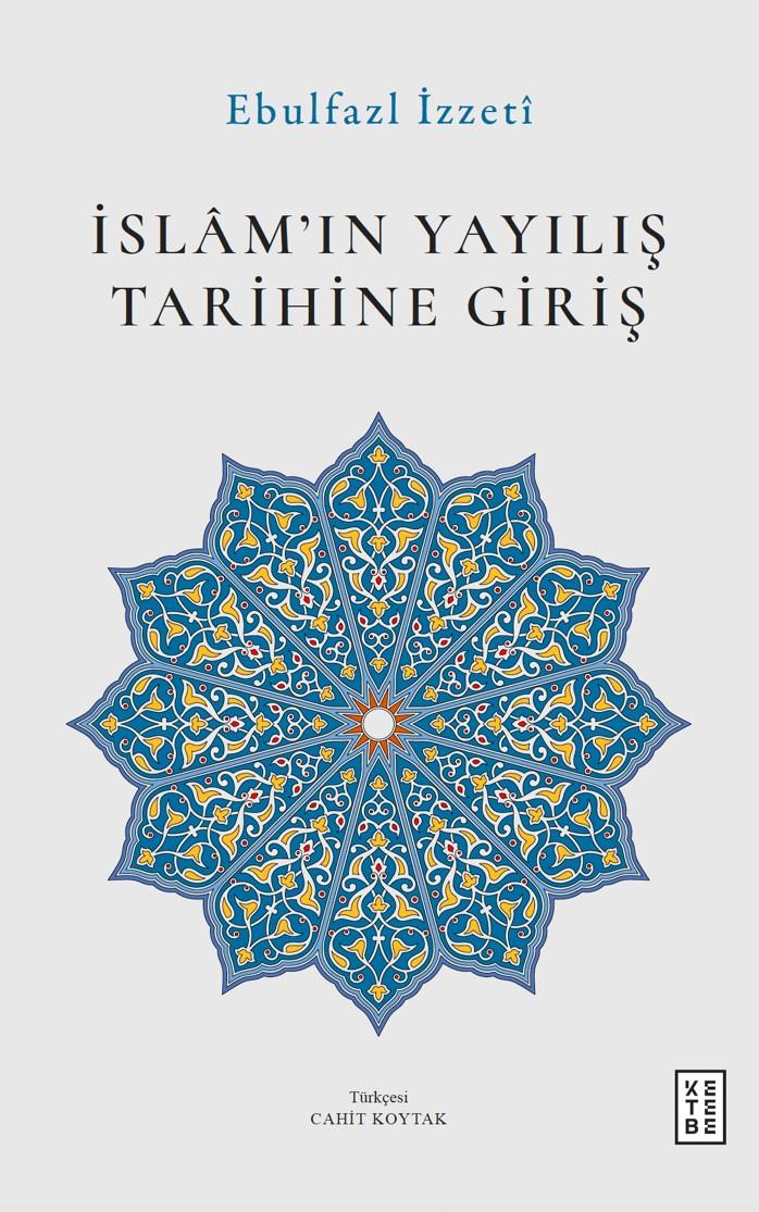İslam’ın Yayılış Tarihine Giriş