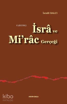 İsrâ ve Mi'râc Gerçeği