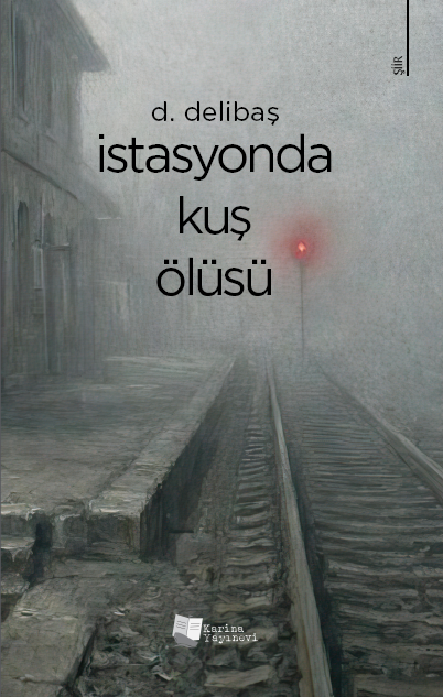 İstasyonda Kuş Ölüsü