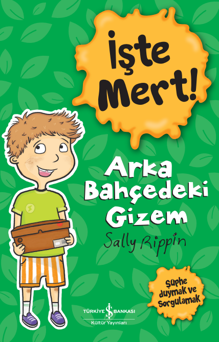 İşte Mert! – Arka Bahçedeki Gizem