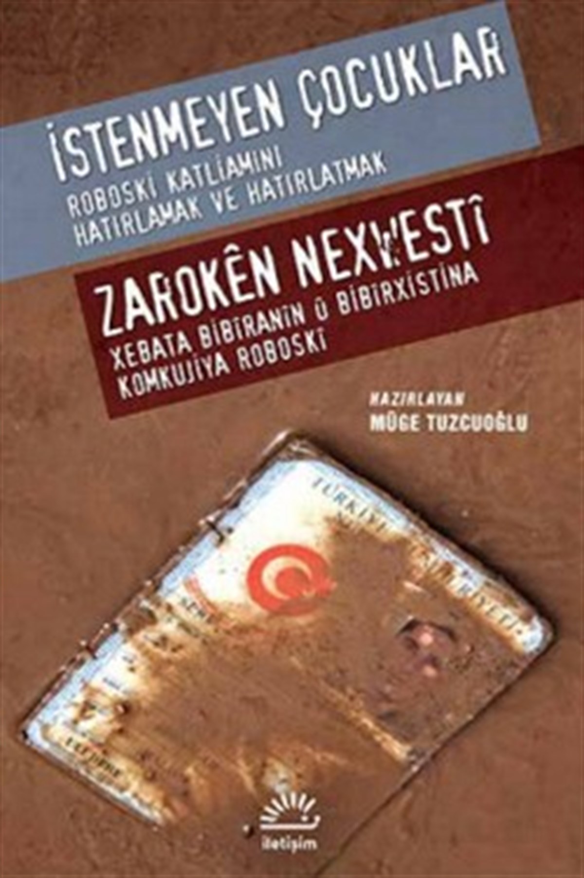İstenmeyen Çocuklar: Roboski Katliamını Hatırlamak ve Hatırlatmak