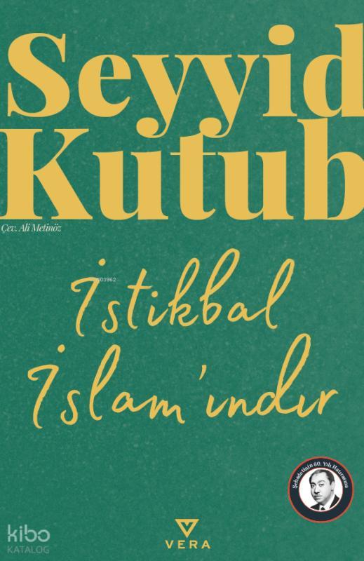 İstikbal İslam'ındır
