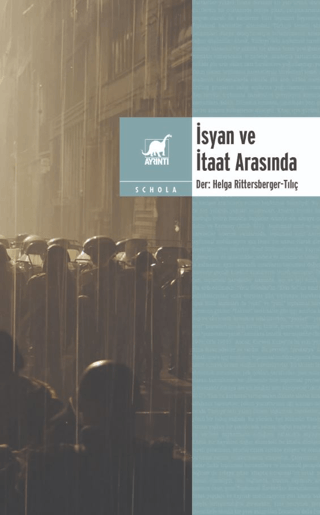 İsyan ve İtaat Arasında