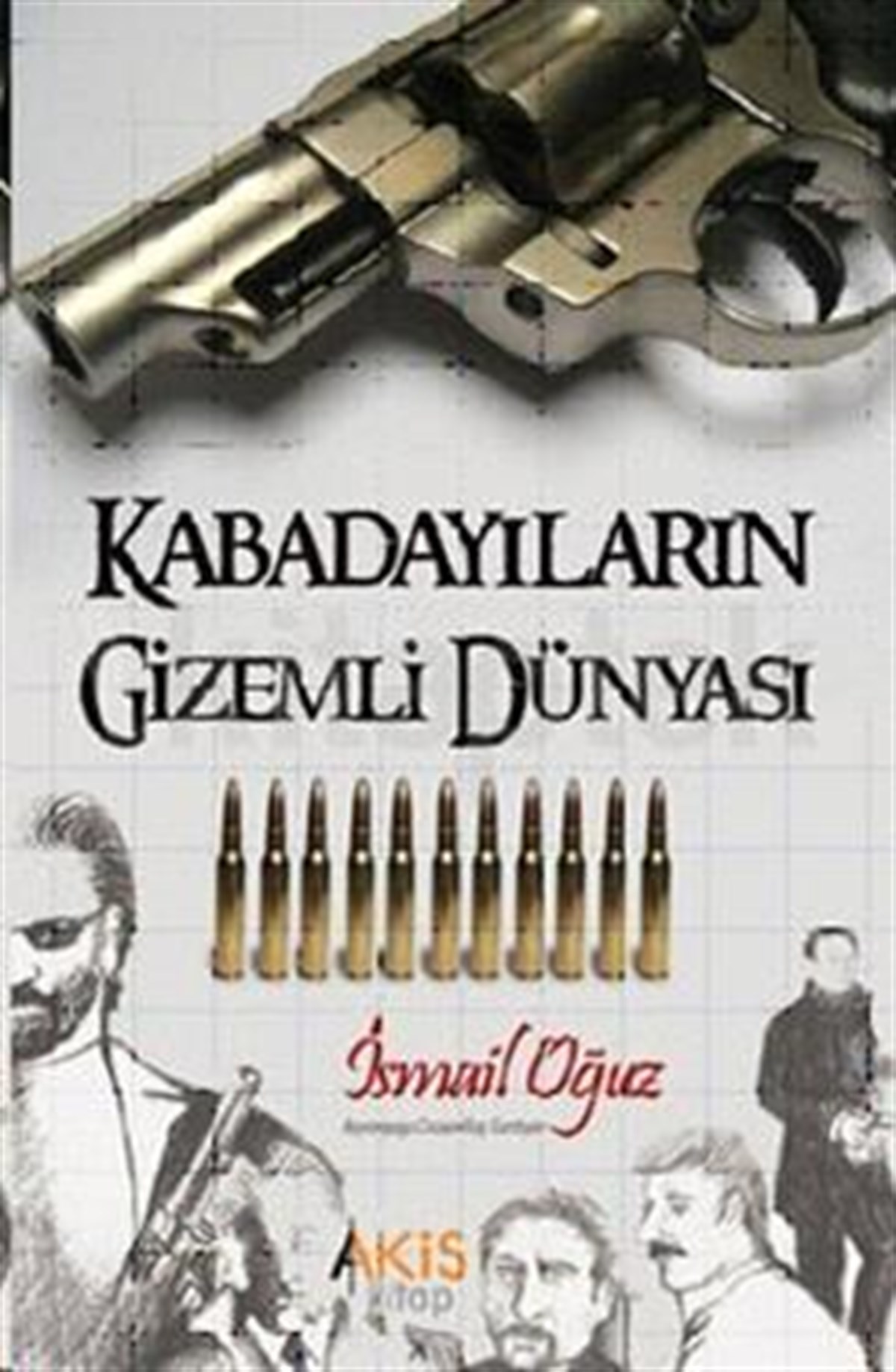 Kabadayıların Gizemli Dünyası