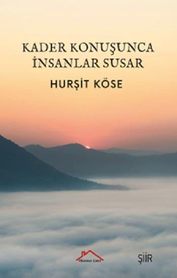 Kader Konuşunca İnsanlar Susar