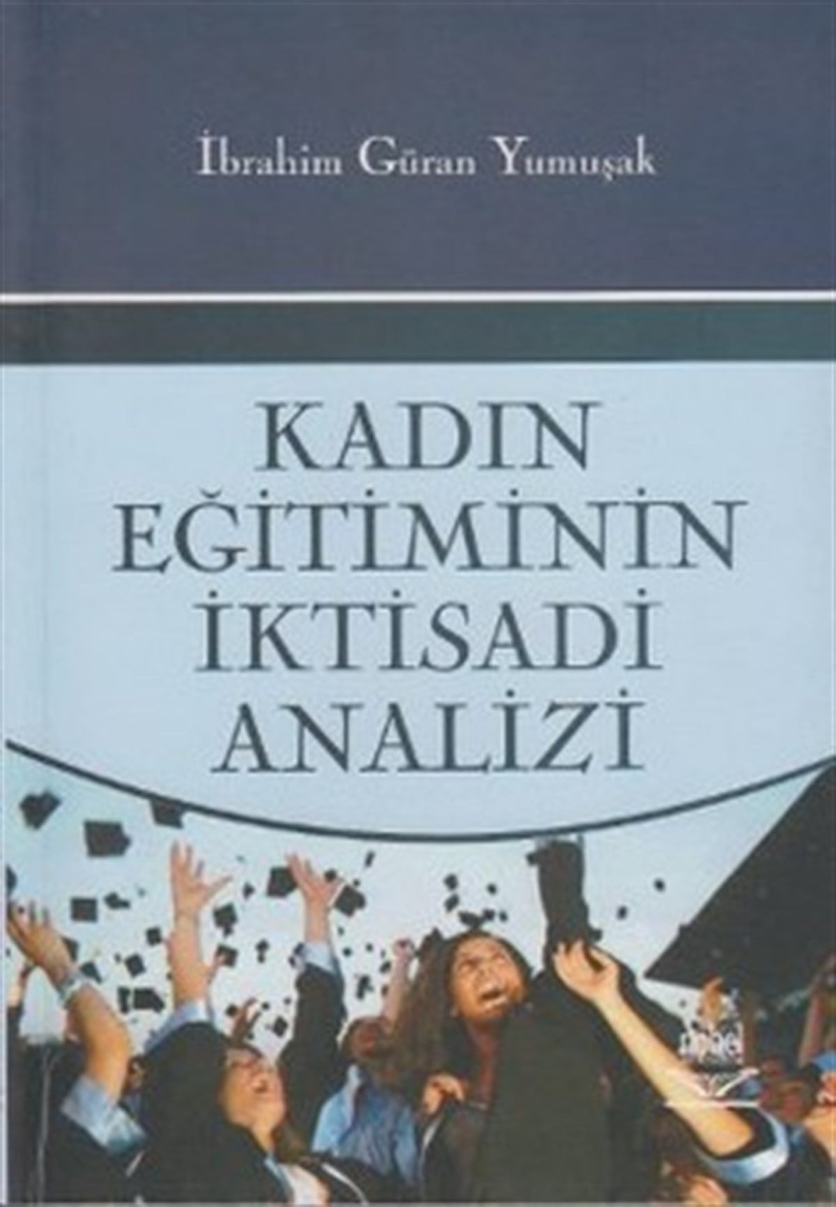 Kadın Eğitiminin İktisadi Analizi