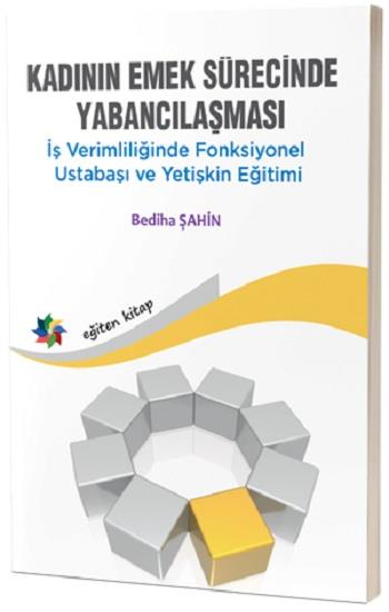 Kadının Emek Sürecinde Yabancılaşması