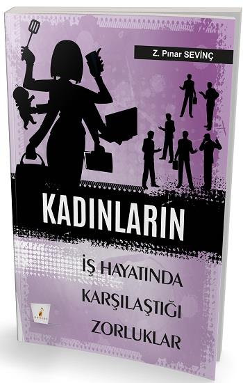 Kadınların İş Hayatında Karşılaştıkları Zorluklar