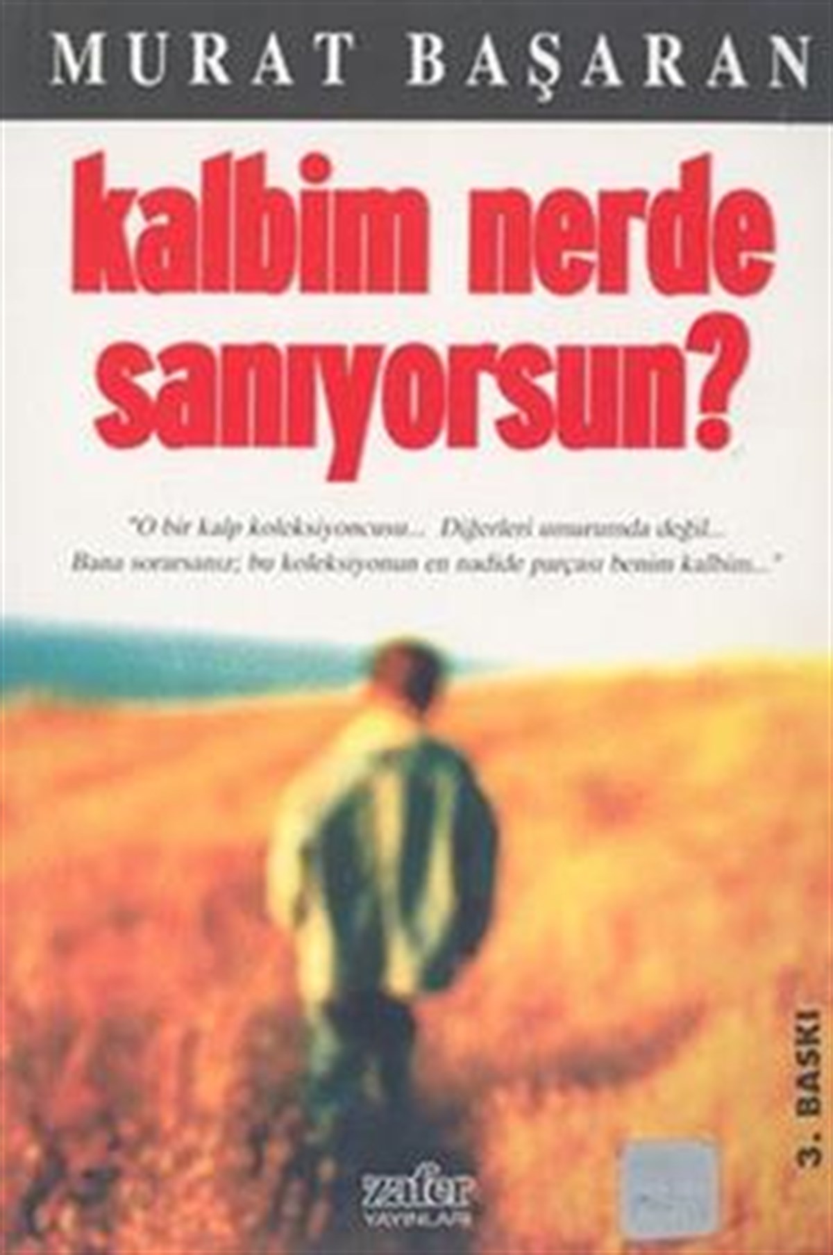 Kalbim Nerde Sanıyorsun?
