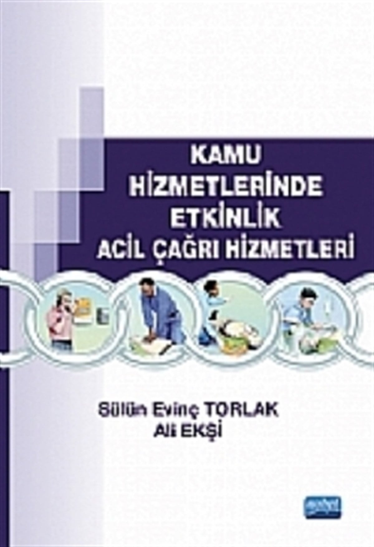 Kamu Hizmetlerinde Etkinlik Acil Çağrı Hizmetleri