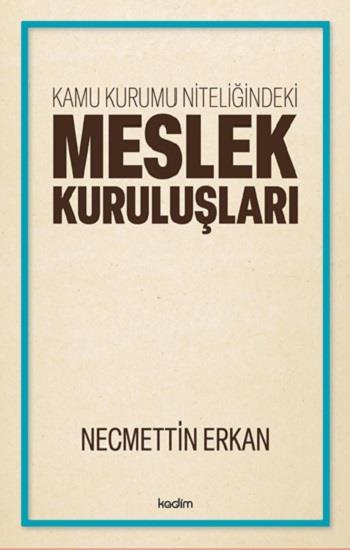 Kamu Kurumu Niteliğindeki Meslek Kuruluşları