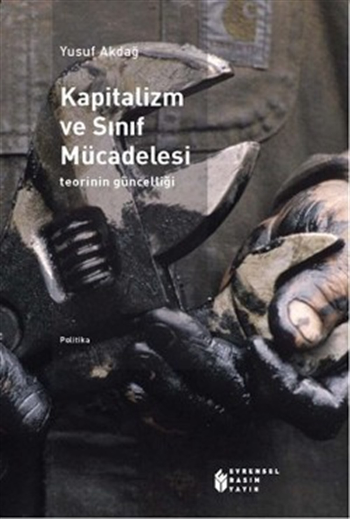 Kapitalizm ve Sınıf Mücadelesi: Teorinin Güncelliği