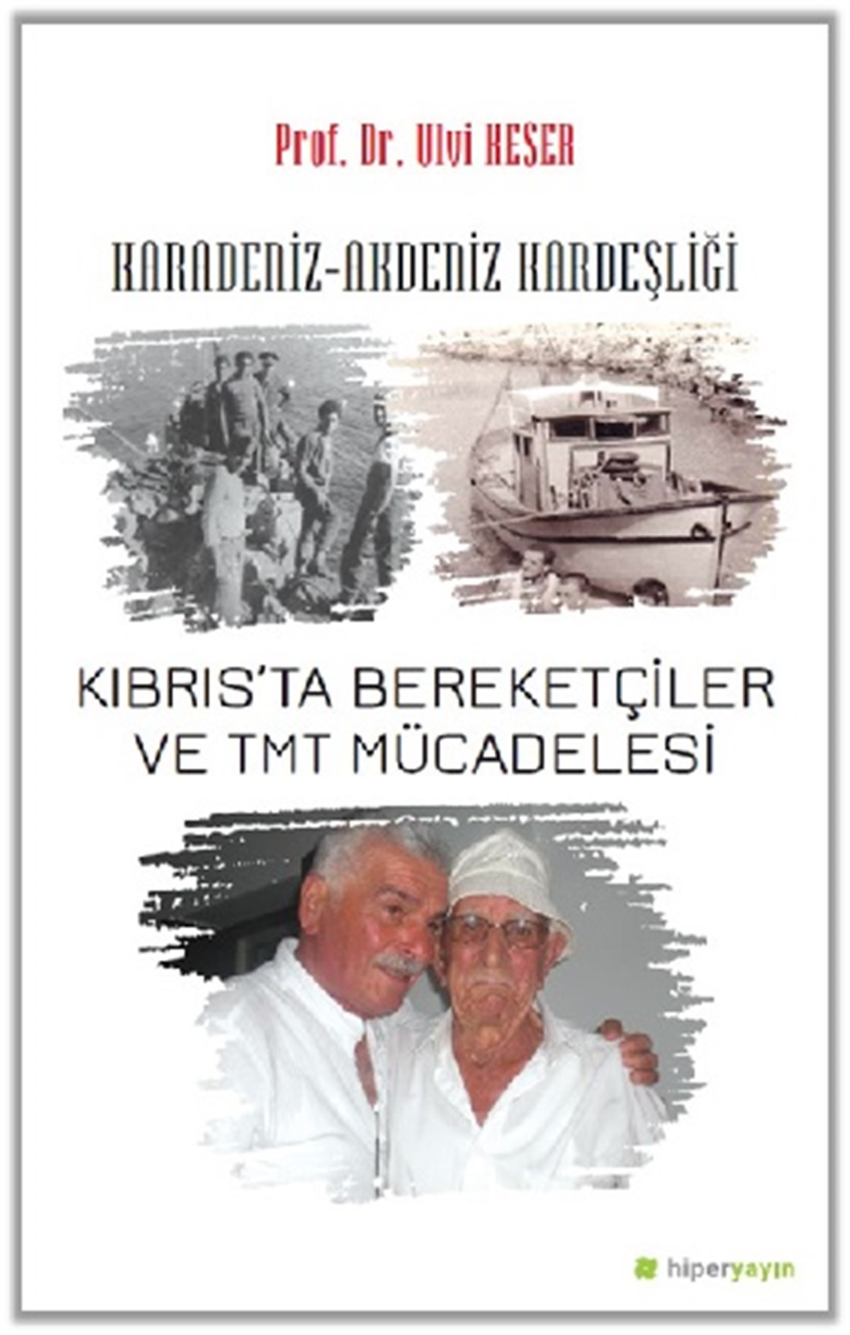 Karadeniz - Akdeniz Kardeşliği Kıbrıs’ta Bereketçiler ve TMT Müdacelesi