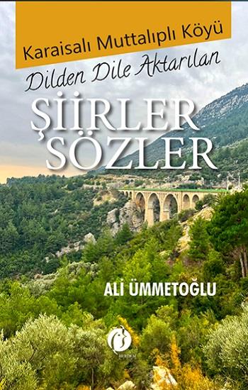 Karaisalı Muttalıplı Köyü Dilden Dile Aktarılan Şiirler Sözler