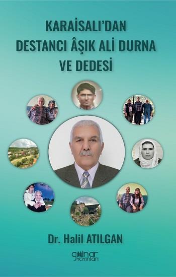 Karaisalı’dan Destancı Aşık Ali Durna ve Dedesi