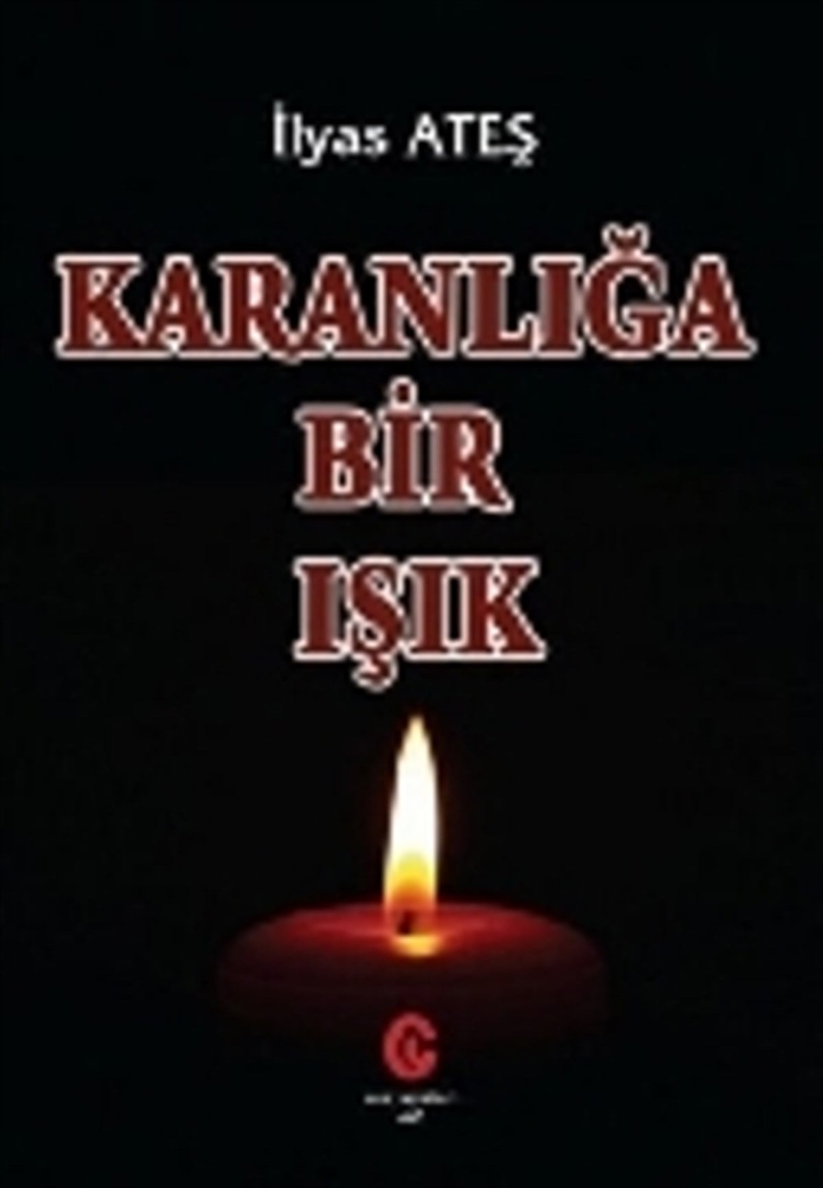 Karanlığa Bir Işık