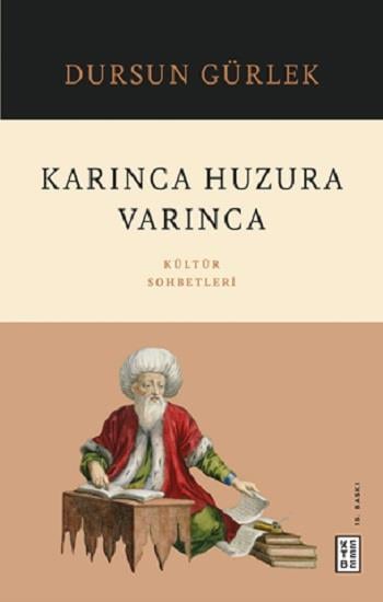 Karınca Huzura Varınca