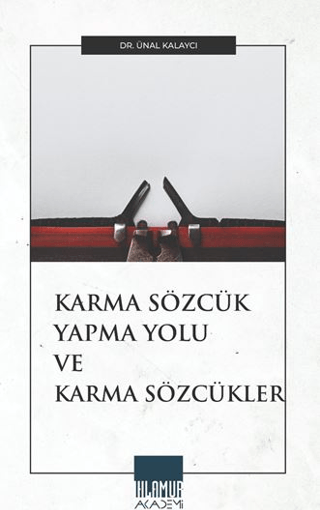 Karma Sözcük Yapma Yolu ve Karma Sözcükler