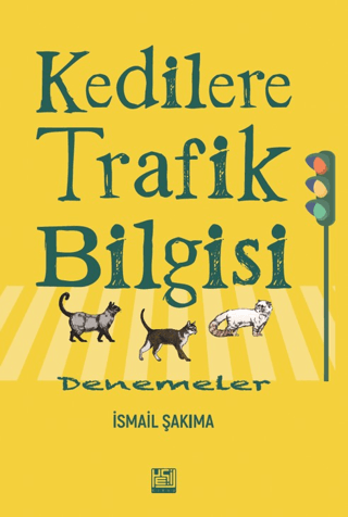 Kedilere Trafik Bilgisi ;Denemeler