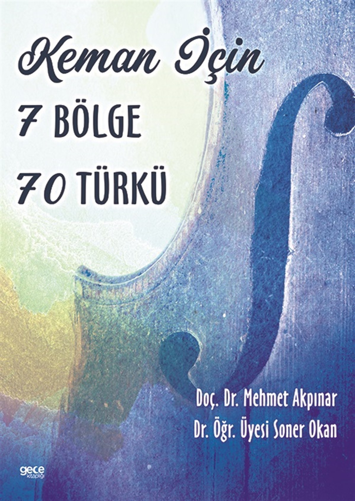 Keman İçin 7 Bölge 70 Türkü