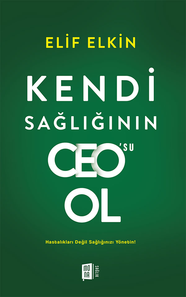 Kendi  Sağlığının  Ceo’su Ol