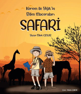 Kerem ile Yiğit'in Bilim Maceraları - Safari