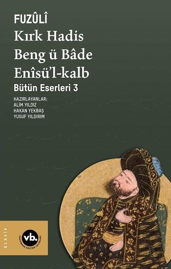 Kırk Hadis, Beng ü Bade, Enisü’l-Kalb