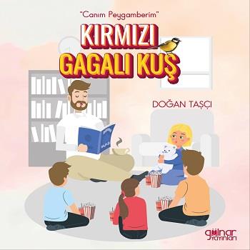 Kırmızı Gagalı Kuş - “Canım Peygamberim”