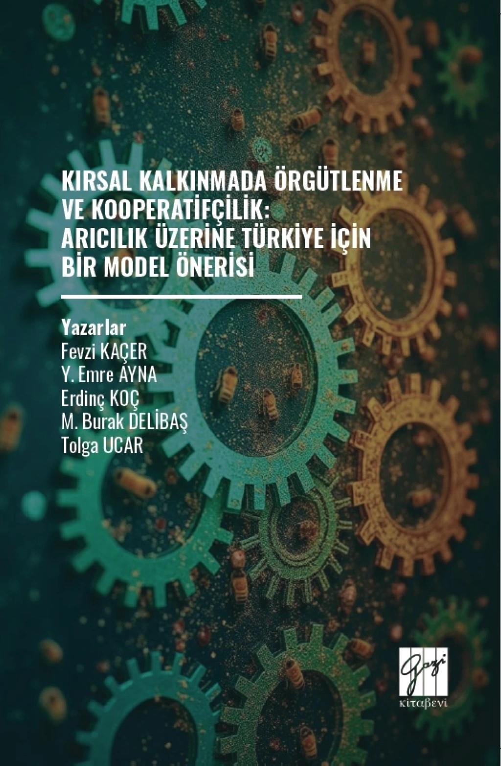 Kırsal Kalkınmada Örgütlenme ve Kooperatifçilik: Arıcılık Üzerine Türkiye İçin Bir Model Önerisi