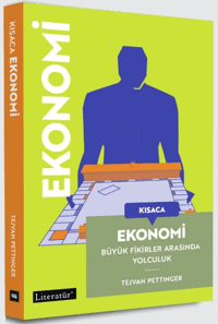 Kısaca Ekonomi; Büyük Fikirler Arasında Yolculuk