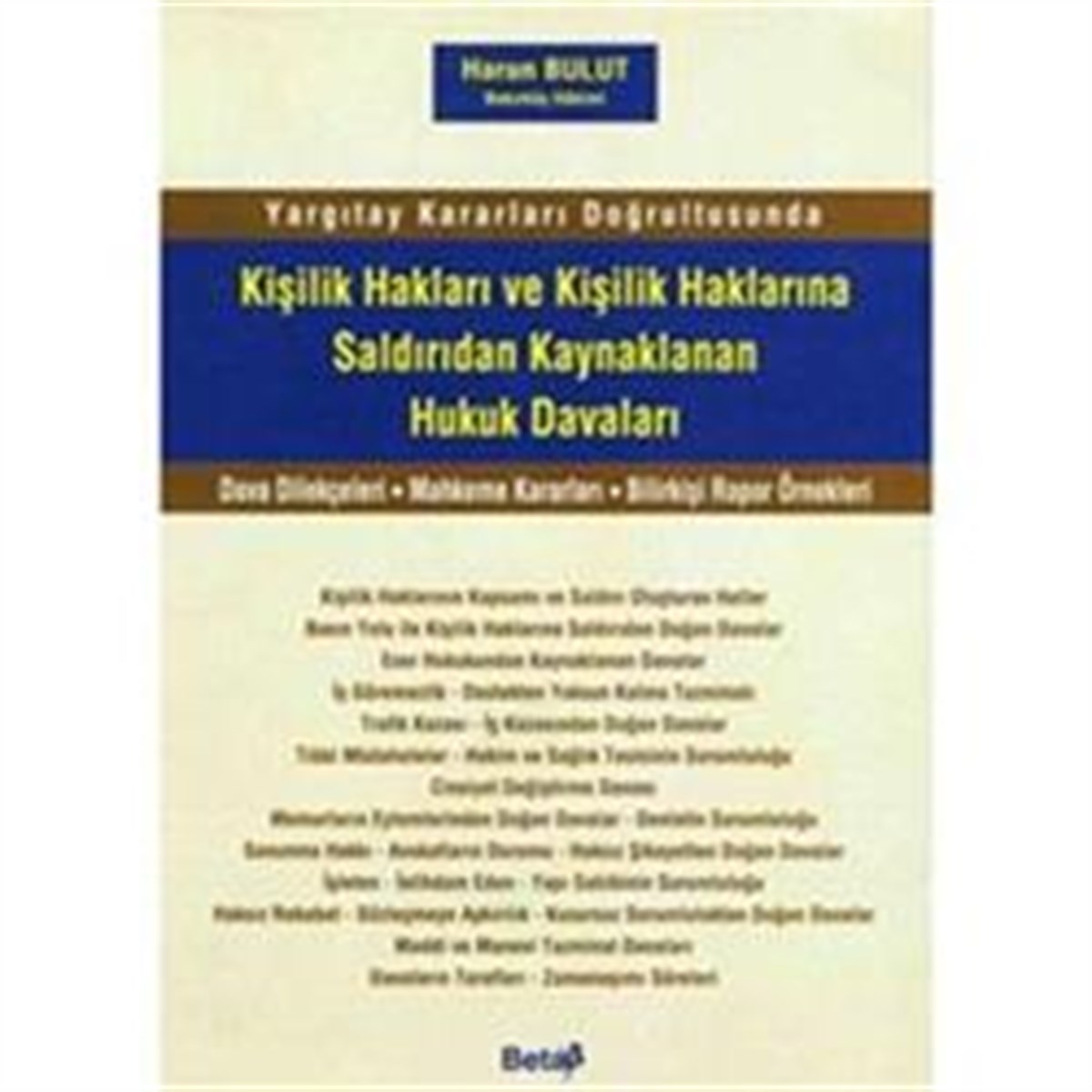Kişilik Hakları ve Kişilik Haklarına Saldırıdan Kaynaklanan Hukuk Davaları