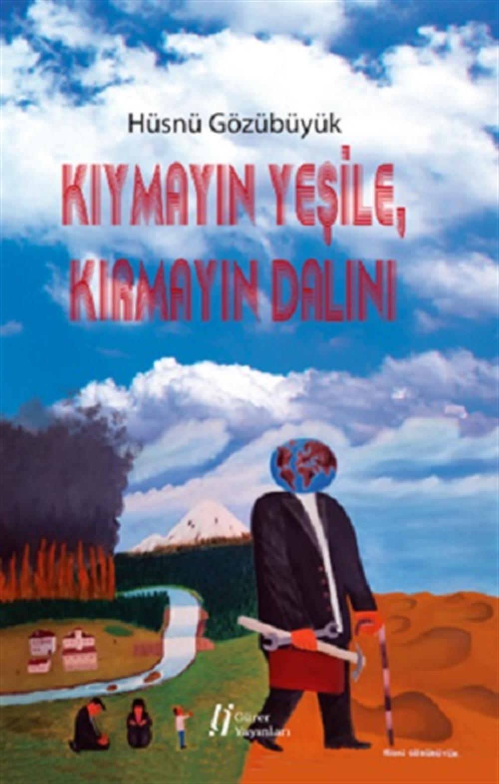 Kıymayın Yeşile, Kırmayın Dalını