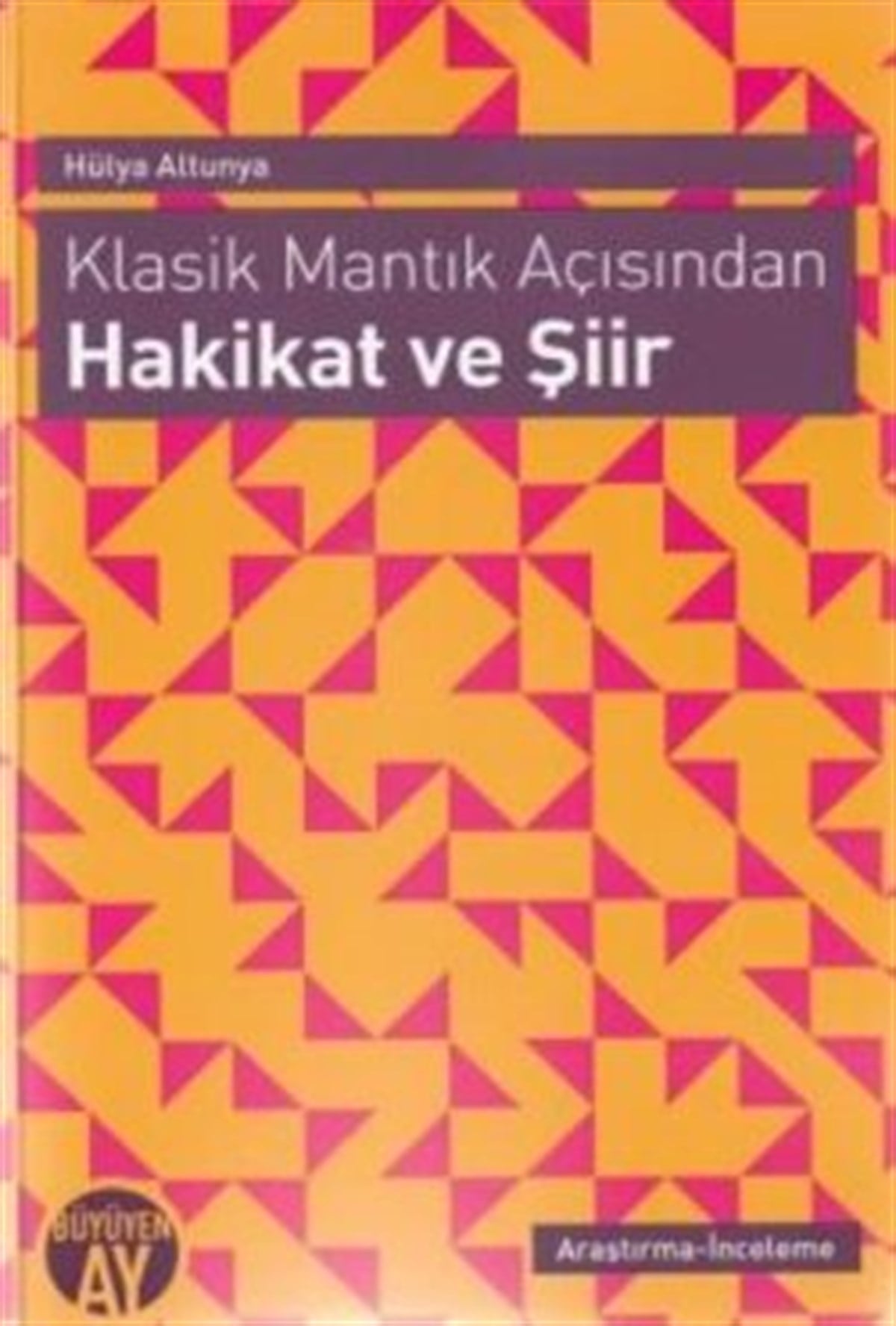 Klasik Mantık Açısından - Hakikat ve Şiir