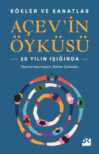 Kökler ve Kanatlar Açev’in Öyküsü